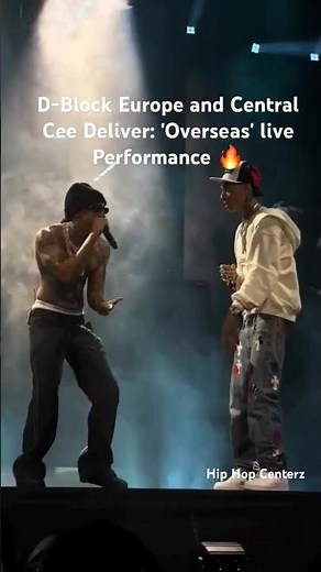 D- Block Europe and Central Cee Deliver: 'Overseas' live Performance 🔥D Block Europe live performs 🔥