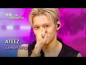 [🌎ENG Lyrics] ATEEZ (에이티즈) - Lemon Drop | KBS WORLD TV 250620