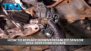 How to Replace Downstream O2 Sensor 2013-2019 Ford Escape
