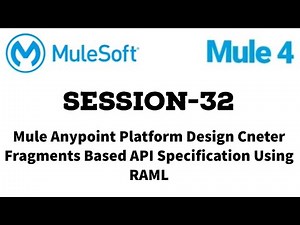 MuleSoft | Mule ESB 4 | Session 32 | Create Fragments and use in API Specification
