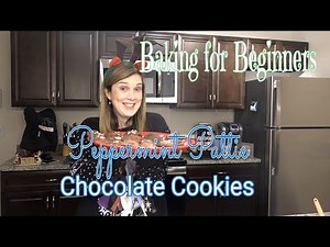 Baking for Beginners #24 - York Peppermint Pattie Chocolate Stuffed Cookies
