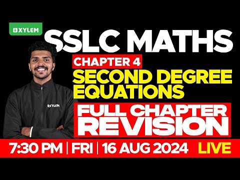 SSLC Maths | Chapter 4 - Second Degree Equations | Full Chapter Revision Xylem SSLC