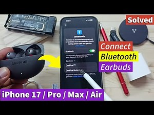 iPhone 17/17 Pro Max/Air | How to Connect Bluetooth Earbuds to Your iPhone