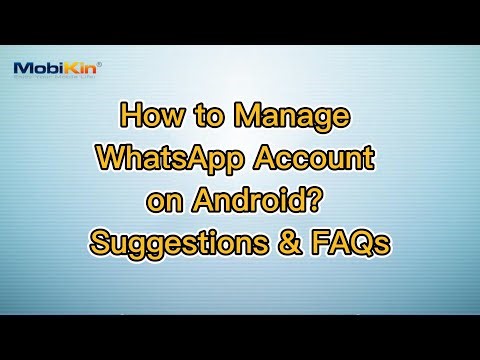 How to Manage WhatsApp Account on Android? Suggestions & FAQs