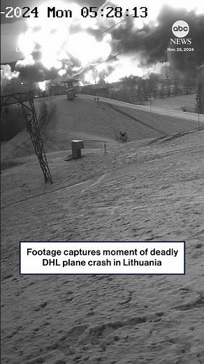 CCTV footage shows moment of deadly DHL plane crash in Lithuania