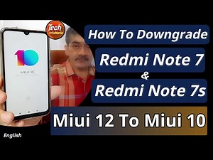 Downgrade Redmi Note 7 And 7s To Miui 10 From Miui 12