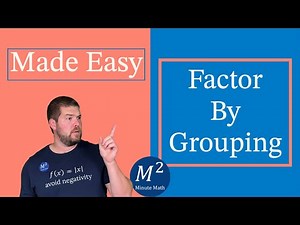 Factor By Grouping Made Easy | Minute Math