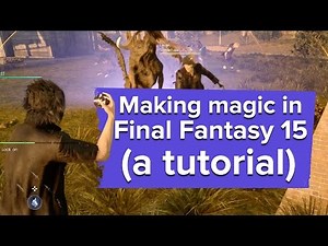 Here's how the magic system works in Final Fantasy 15