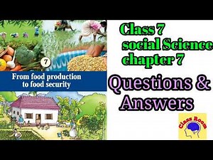 class 7 social Science chapter 7 from food production to Food security Notes