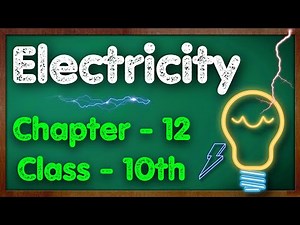 Electricity Class 10 Science Chapter 12 NCERT CBSE Video Lecture