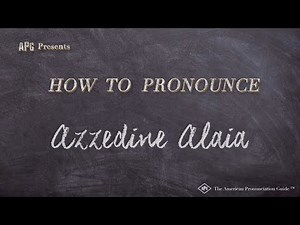 How to Pronounce Azzedine Alaia (Real Life Examples!)