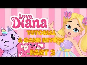 LOVE DIANA DRESS UP GAME TUTORIAL PART 2 | ELISHA GAILE