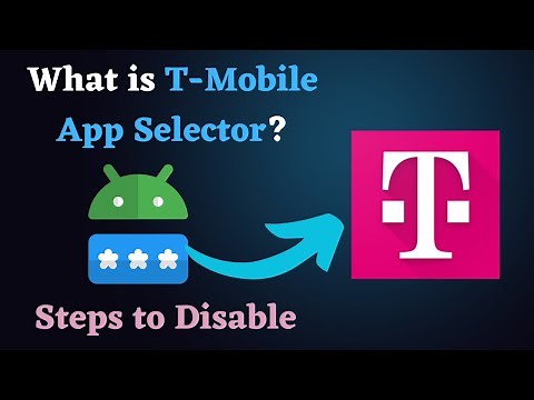 T-Mobile App Selector – What It Does & How to Turn It Off