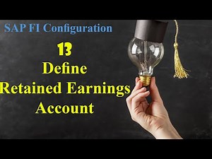 013 SAP FI Configuration: Define Retained Earnings Account