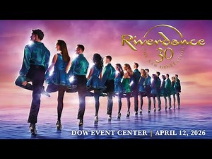 Broadway in Saginaw: Riverdance 30 The New Generation, April 12, 2026