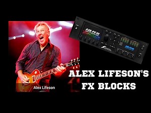 Alex Lifeson's Effects Blocks | Axe-Fx III, FM9 & FM3