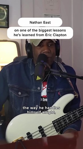 Nathan East on Life Lessons with Eric Clapton
