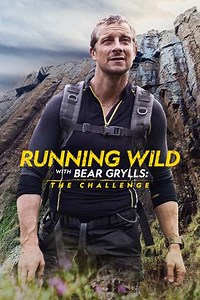 Running Wild with Bear Grylls: The Challenge (2022-2023) - TV Show