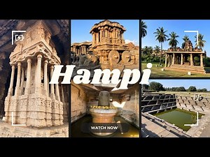 Hampi: Journey Through Magnificent Temples