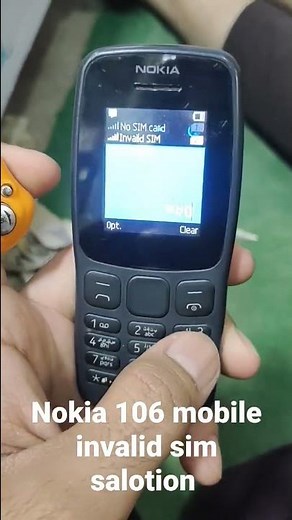 Nokia 106 mobile invalid sim Solution