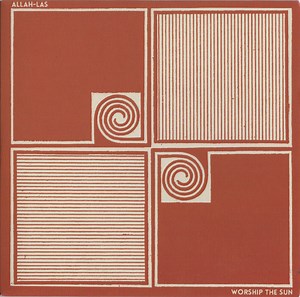 Allah-Las - Worship The Sun