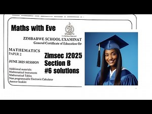 Zimsec June 2025, Maths Paper 2, Solutions for question number 6