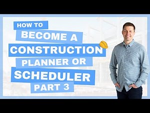 How to Become a Construction Planner or Scheduler: Part 3 The 3 Skills Needed to Land a Job