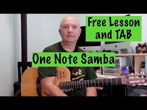 One Note Samba Lesson - 8/13/23 Free Sheet Music and TAB included.