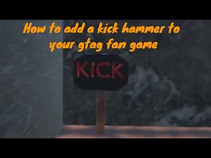 How to add a Kick Hammer in your gtag fan game