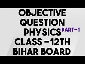 Model question Physics class -12 th Bihar Board