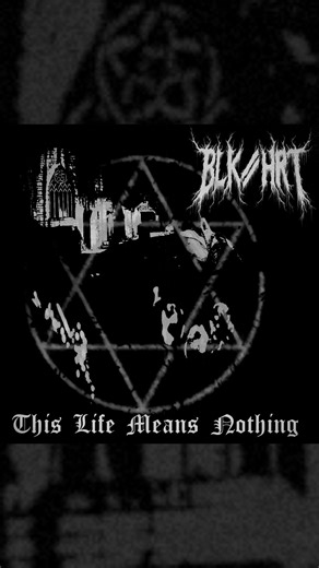 SLAM WORLDWIDE on Instagram: "@blkhrt_wi666 "This Life Means Nothing" OUT NOW! Official Stream: https://youtu.be/fDt4wFQj0u8 Social Media: https://facebook.com/blkhrtwiofficial https://instagram.com/blkhrt_wi666 Line-up: Michael Gilhuber Credits: Recorded, Mixed and Mastered by Michael Gilhuber Artwork by Michael Gilhuber Logo by Michael Gilhuber #SlamWorldwide #BLKHRT #BlackMetal #Deathcore"