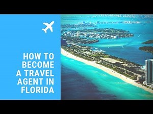 How to get a Florida Seller of Travel License