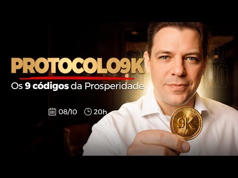 O Protocolo 9K | Os 9 Códigos da Prosperidade