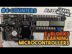 Counters - Learning Microcontrollers with EBlocks & Flowcode #4