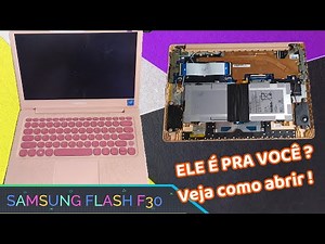 Notebook Samsung FLASH F30 - Conheça o equipamento e veja como abrir para instalar um SSD.