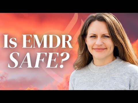 Is EMDR Safe? | Ember Light Counseling