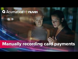 Acumatica: Manually Recording Card Payments