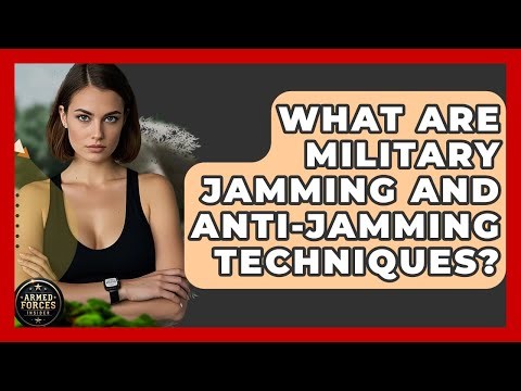 What Are Military Jamming And Anti-jamming Techniques? - Armed Forces Insider