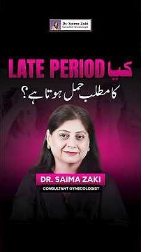 Does a Late Period Always Mean Pregnancy? | Dr. Saima Zaki Explains