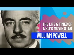 William Powell - The Life and Times of a Star - 30s Biography