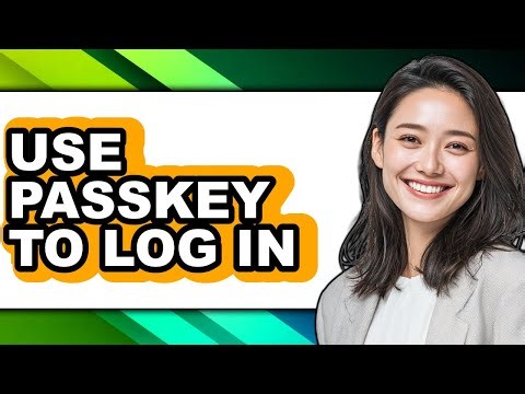How to Use Passkey to Log in (only Way)