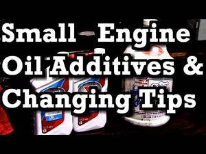 Small Engine Oil Additives & Oil Changing Tips