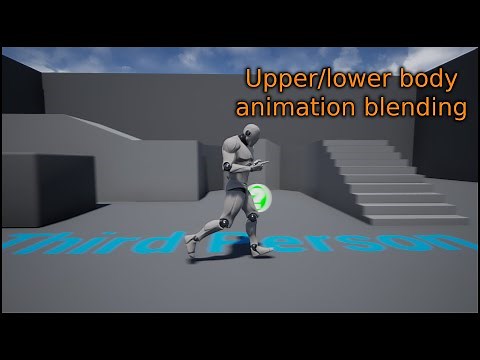 How to blend upper/lower body animations - Unreal Engine 4