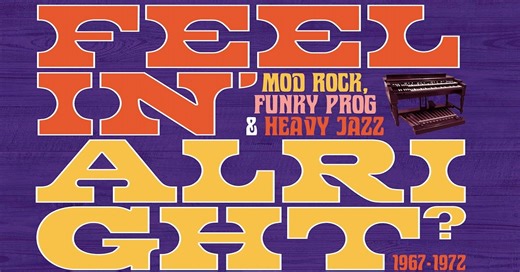 Feelin' Alright: 1967-1972 British Music Compilation Arrives - Best Classic Bands