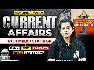 Current Affairs Today | 04 April Current Affairs 2026 | Current Affairs for SSC | By Krati Mam