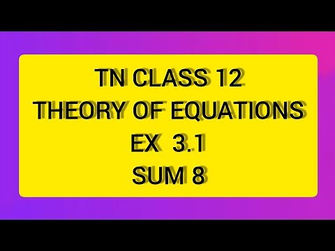 TN CLASS 12 MATHS THEORY OF EQUATIONS EX 3.1 SUM 8