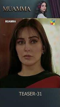 Muamma Ep 31 Teaser - #sabaqamar #muamma