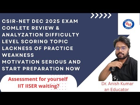 CSIR-NET Dec 2025 exam complete review & analyzation || Difficulty level || Score|| Motivation
