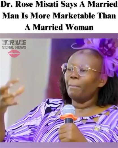 Dr. Rose Misati Says A Married Man Is More Marketable Than A Married Woman | True Signal News/TSN