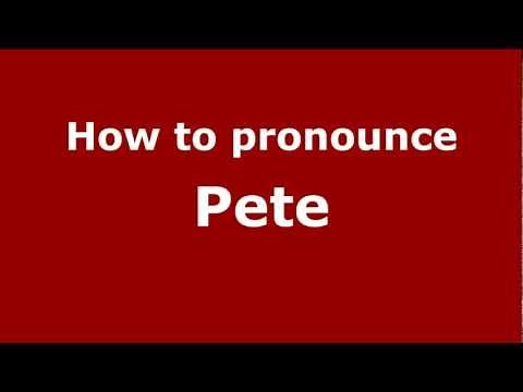 How to Pronounce Pete - PronounceNames.com